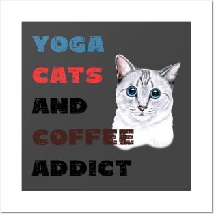 Yoga cats and coffee addict funny quote for yogi Posters and Art